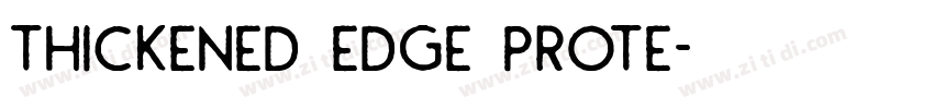 Thickened edge prote字体转换